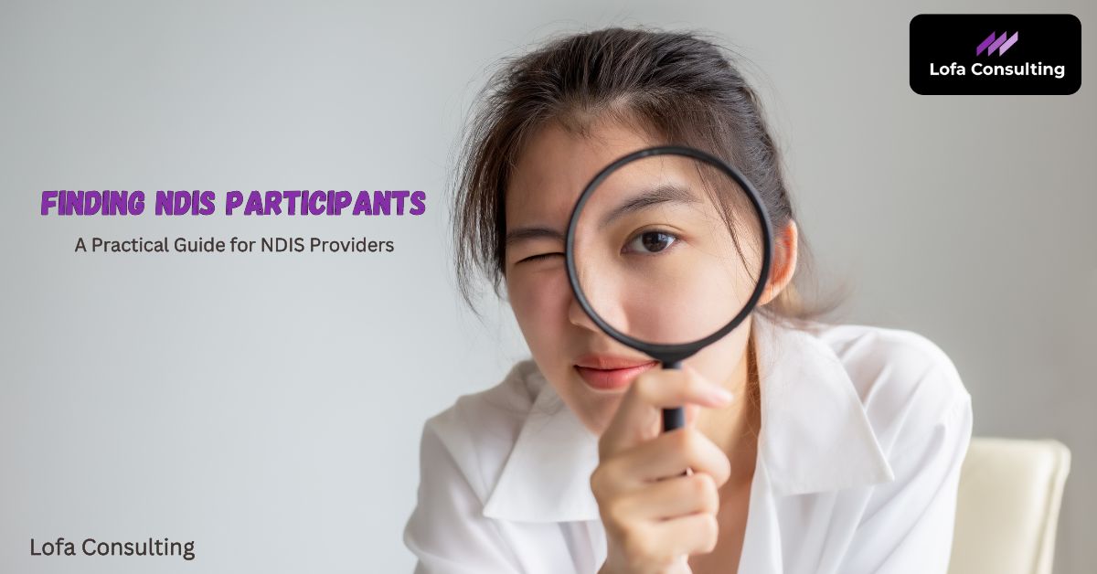 How to Find NDIS Participants | Lofa Consulting
